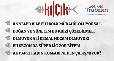 19.08.2024 KILÇIK