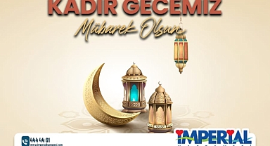 ÖZEL İMPERİAL HASTANESİ'NDEN KADİR GECESİ MESAJI
