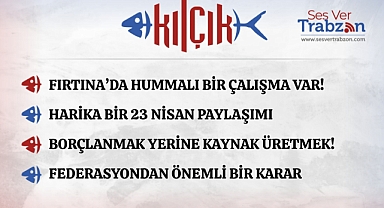 18.04.2025 KILÇIK