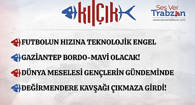 12.05.2025 KILÇIK