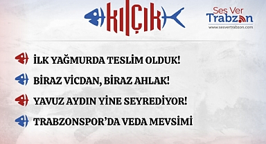 04.06.2025 KILÇIK