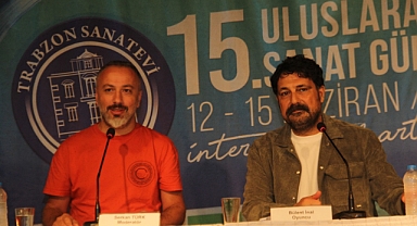15’İNCİ TRABZON SANAT GÜNLERİ SONA ERDİ