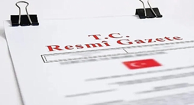 ATAMA VE GÖREVDEN ALMA KARARLARI RESMİ GAZETE'DE YAYIMLANDI
