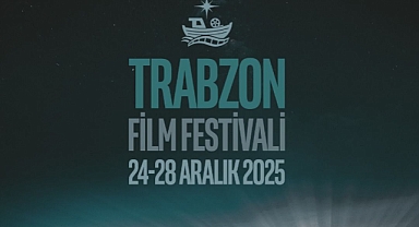 TRABZON FİLM FESTİVALİ’NDE ALTIN TAKA İÇİN YARIŞACAK FİLMLER BELLİ OLDU