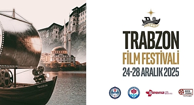 TRABZON FİLM FESTİVALİ’NDEN KENT KİMLİĞİNE GÜÇLÜ DOKUNUŞ