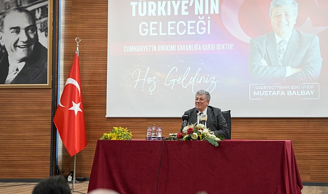 BALBAY, TÜRKİYE’NİN GELECEĞİ KONFERANSINDA KONUŞTU