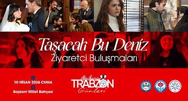 TAŞACAK BU DENİZ OYUNCULARI TRABZON GÜNLERİNE KATILACAK