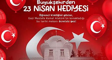 23 NİSAN’DA ATATÜRK KÖŞKÜ ÇOCUKLARA ÜCRETSİZ