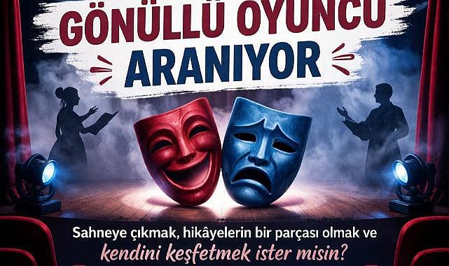 BÜYÜKŞEHİR TİYATROSU İÇİN YENİ YETENEKLER ARANIYOR