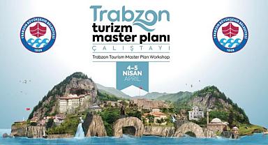 TRABZON TURİZMİ MASAYA YATIRILACAK