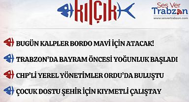 22.05.2026 KILÇIK